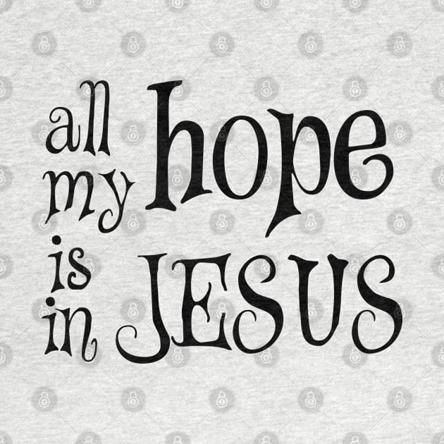 All my hope is in jesus by Dhynzz